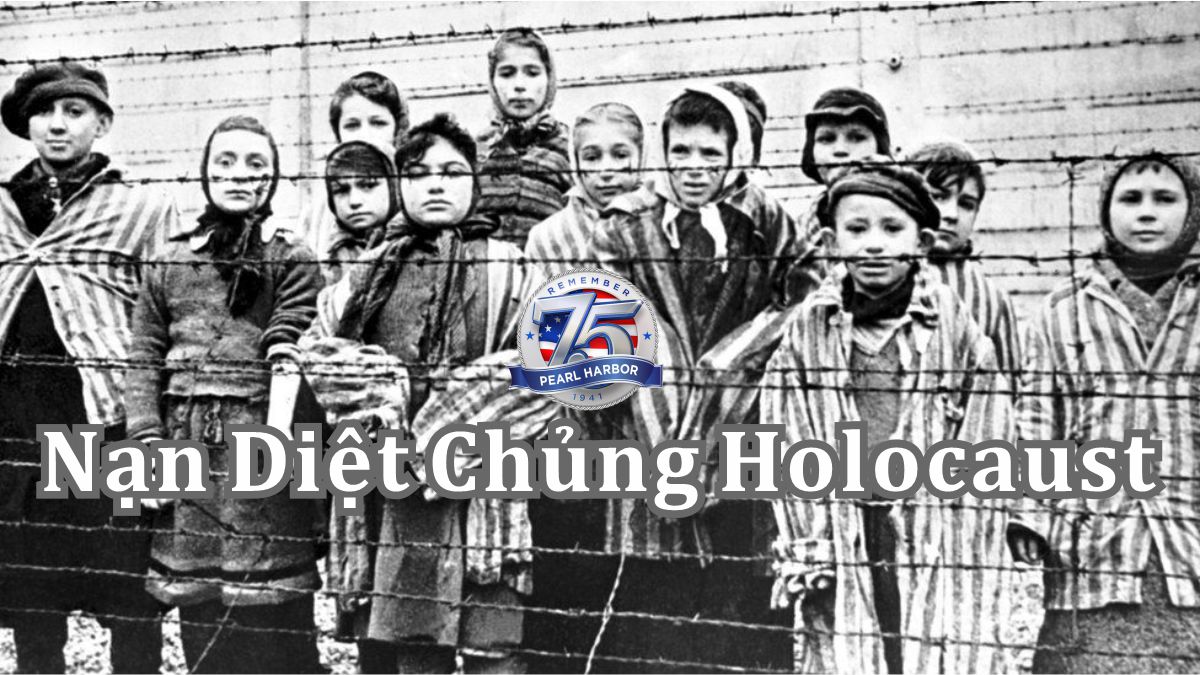 Nạn diệt chủng Holocaust - Nỗi đau không thể nguôi ngoai của người Do Thái