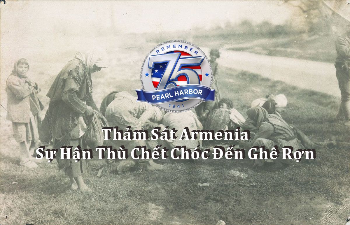 Thảm sát Armenia - Sự hận thù chết chóc đến ghê rợn